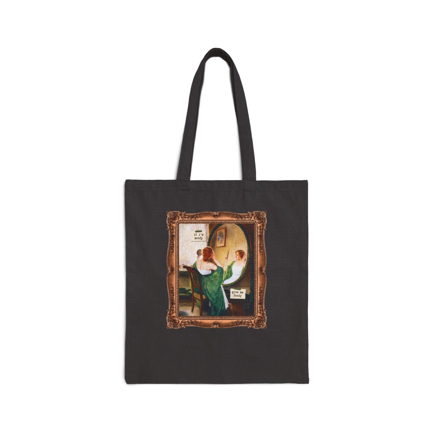 If I'm Moody Give Me Foody Tote