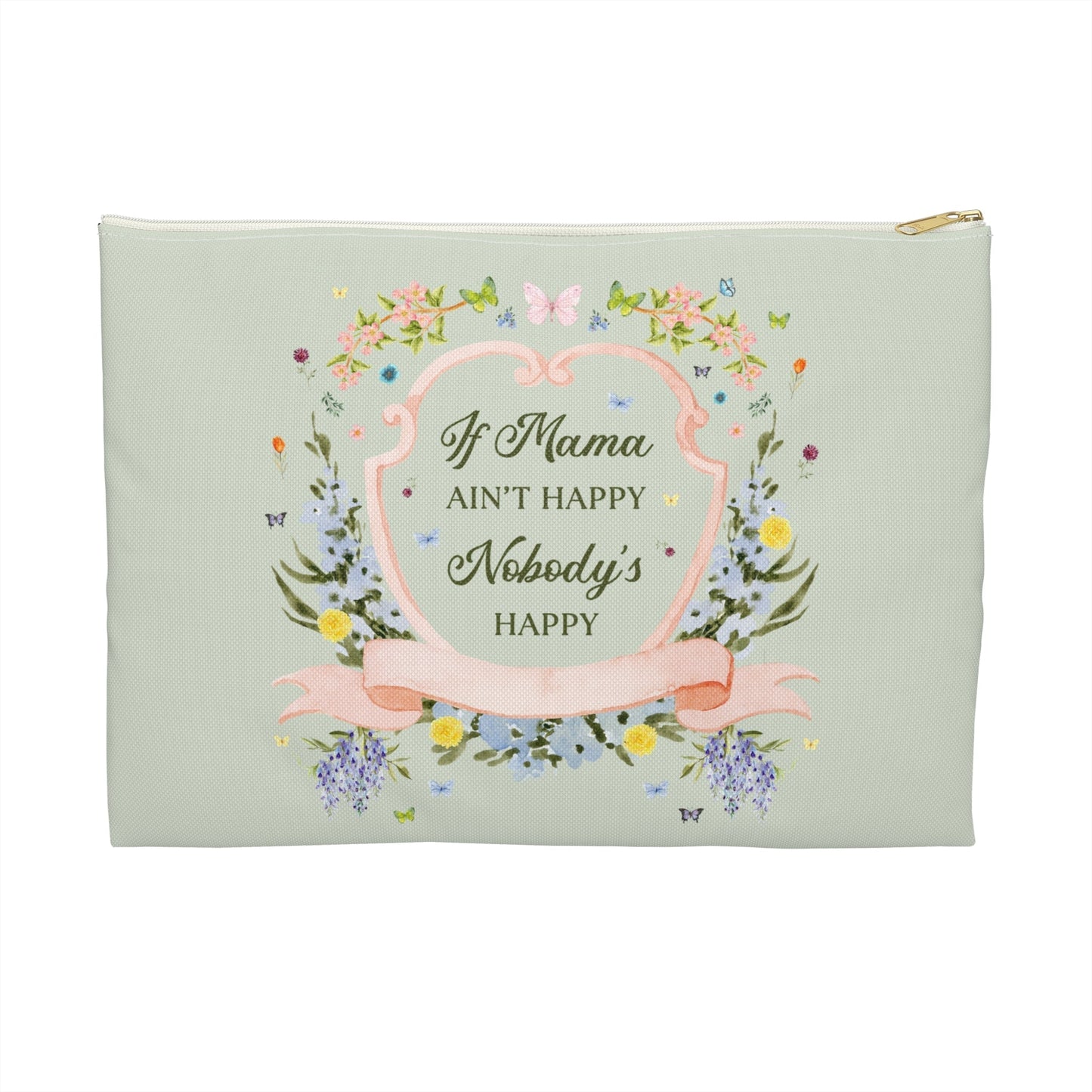 If Mama Ain't Happy: Pouch