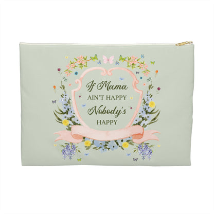 If Mama Ain't Happy: Pouch