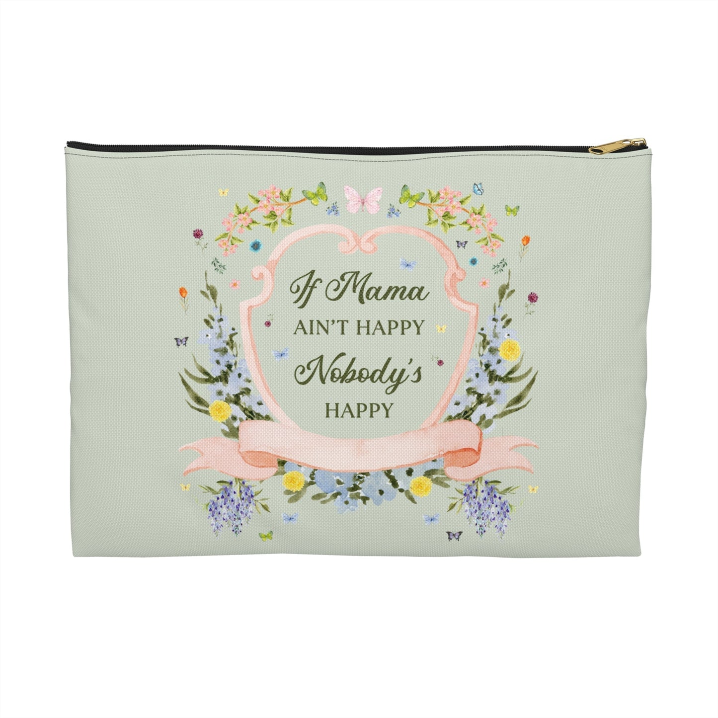 If Mama Ain't Happy: Pouch