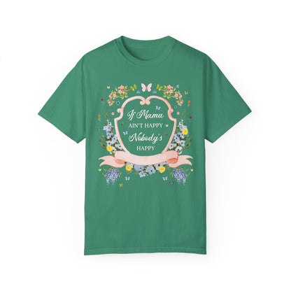 If Mama's Not Happy Tee