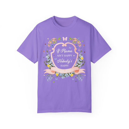 If Mama's Not Happy Tee