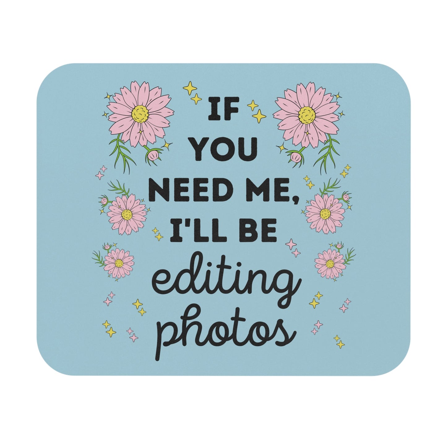 I'll Be Editing Photos