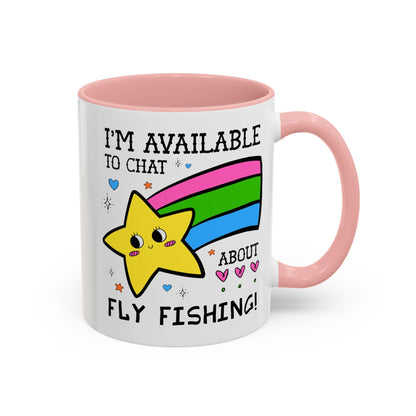 I'm Available to Chat About Fly Fishing Coffee Mug