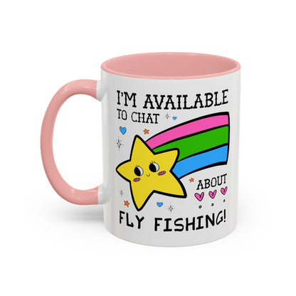 I'm Available to Chat About Fly Fishing Coffee Mug