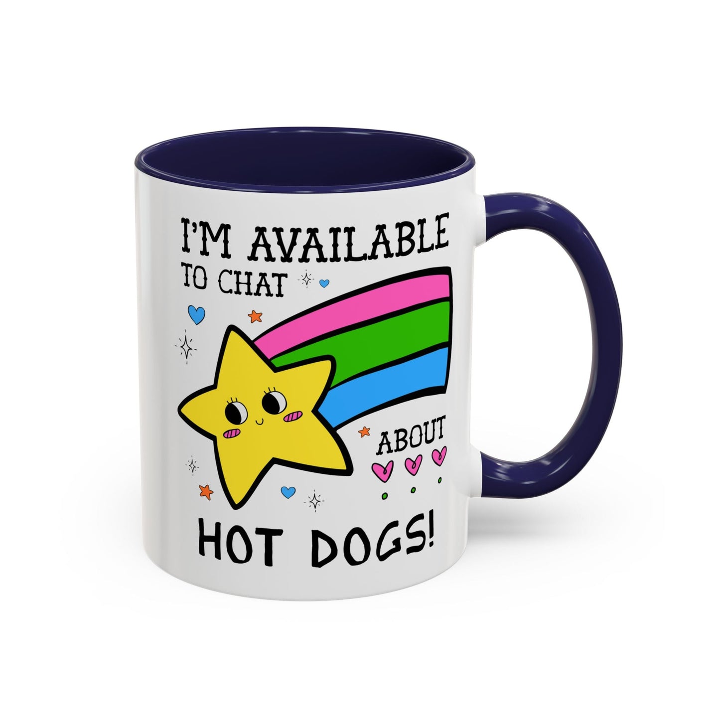 I'm Available to Chat About Hot Dogs Coffee Mug