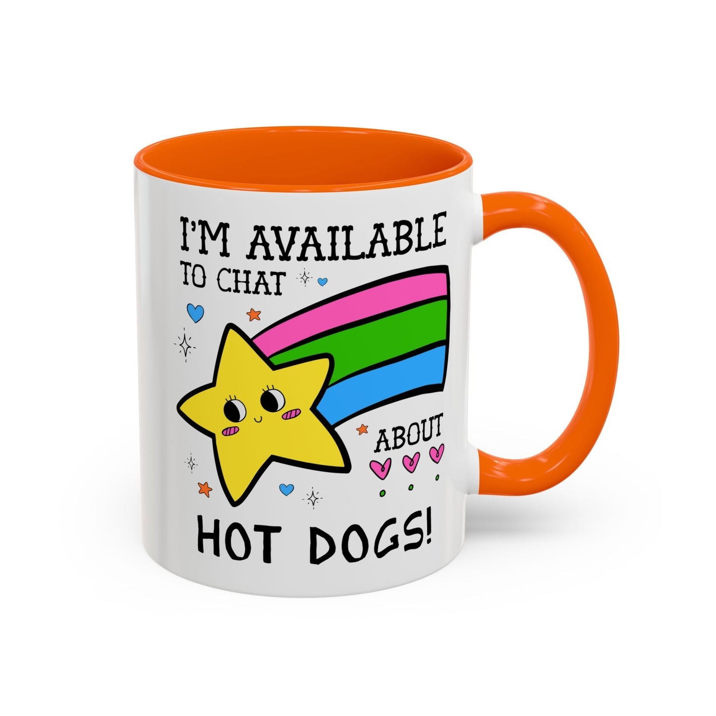 I'm Available to Chat About Hot Dogs Coffee Mug