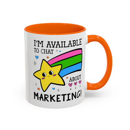 I'm Available to Chat About Marketing Coffee Mug