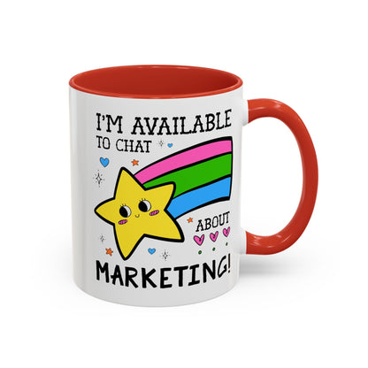 I'm Available to Chat About Marketing Coffee Mug