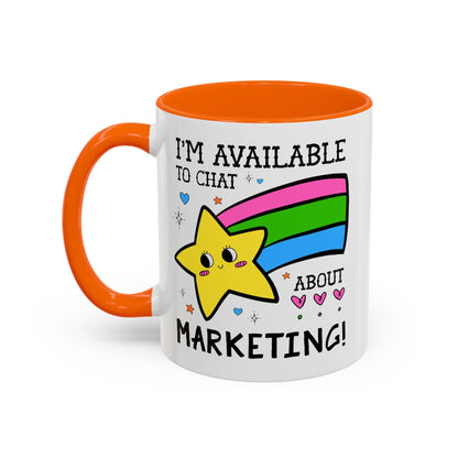 I'm Available to Chat About Marketing Coffee Mug