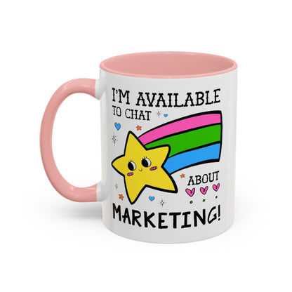 I'm Available to Chat About Marketing Coffee Mug