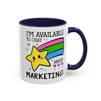 I'm Available to Chat About Marketing Coffee Mug