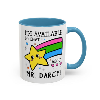 I'm Available to Chat About Mr. Darcy Coffee Mug