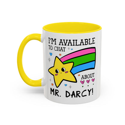 I'm Available to Chat About Mr. Darcy Coffee Mug