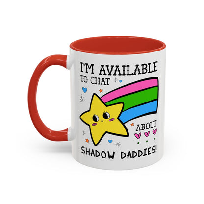 I'm Available to Chat About Shadow Daddies Coffee Mug