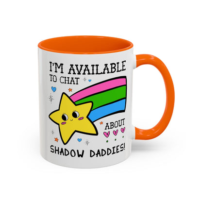 I'm Available to Chat About Shadow Daddies Coffee Mug