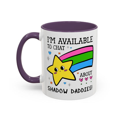 I'm Available to Chat About Shadow Daddies Coffee Mug