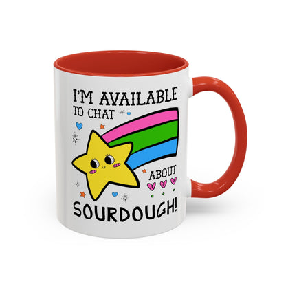 I'm Available to Chat About Sourdough Coffee Mug