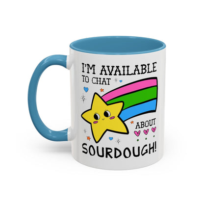 I'm Available to Chat About Sourdough Coffee Mug