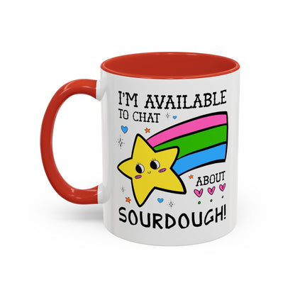 I'm Available to Chat About Sourdough Coffee Mug