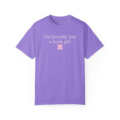 I'm Literally Just A Book Girl Tee