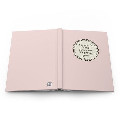 It Is What It Is: Light Pink