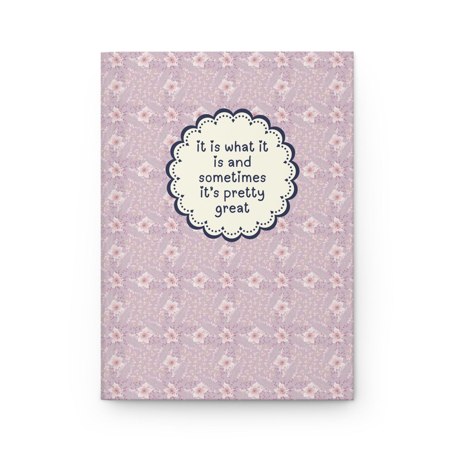 It Is What It Is Notebook: Purple Flowers