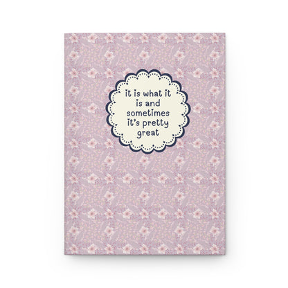 It Is What It Is Notebook: Purple Flowers
