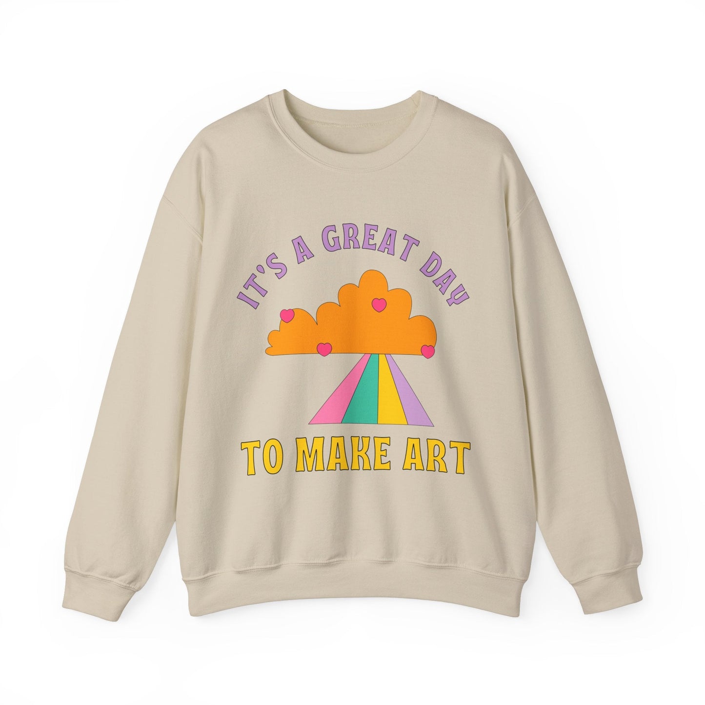 It's a Great Day to Make Art Sweatshirt