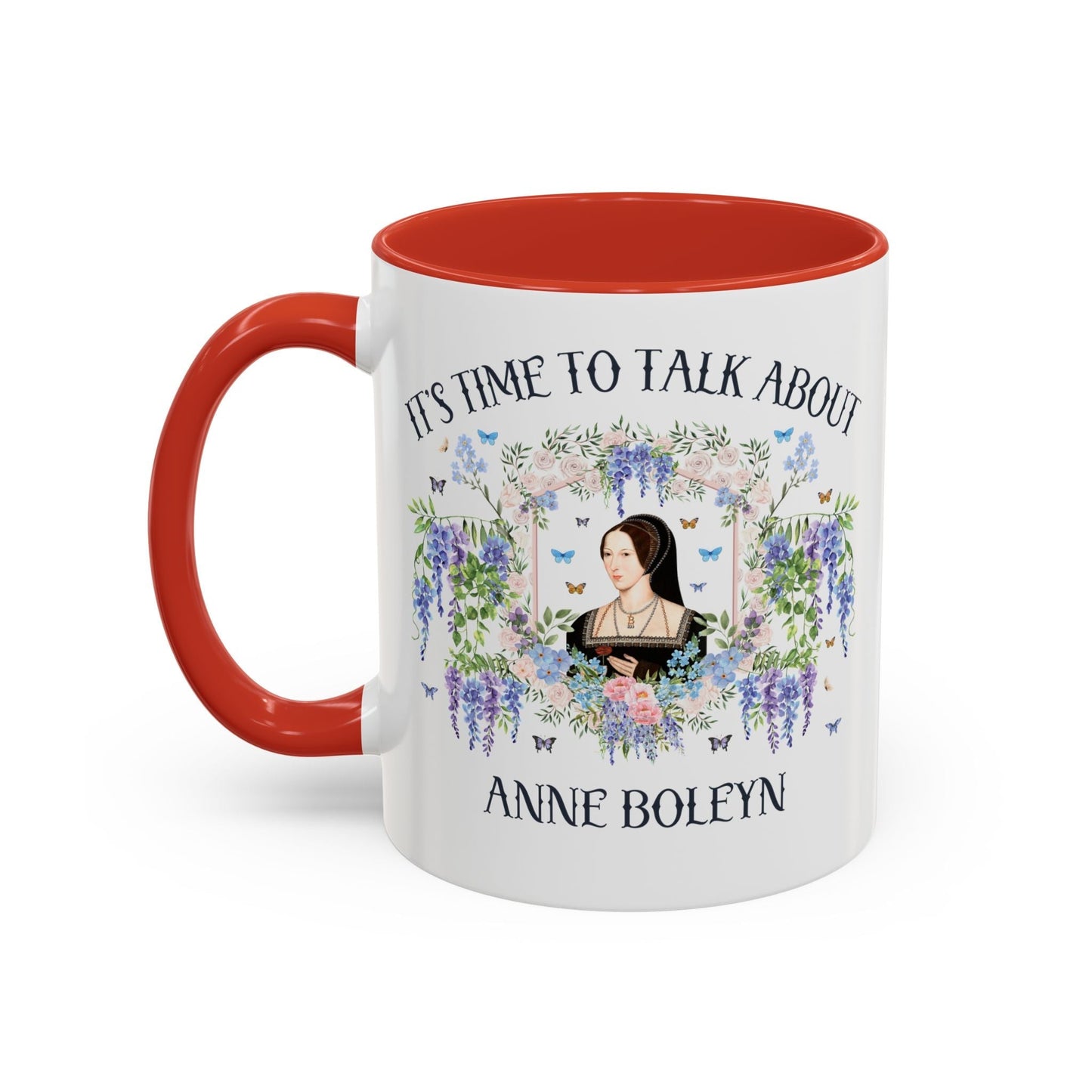 It's Time to Talk About Anne Boleyn 11 Oz Mug