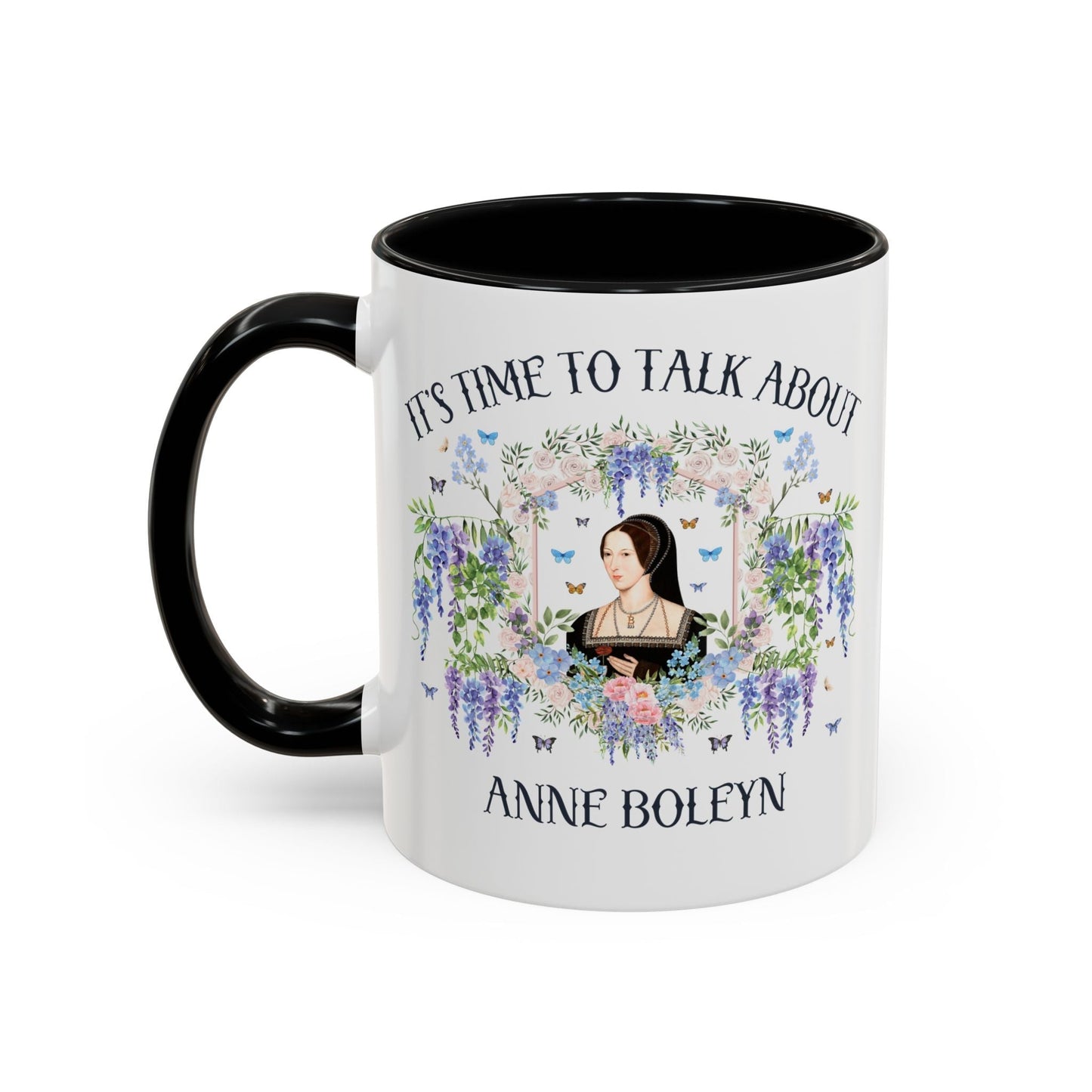 It's Time to Talk About Anne Boleyn 11 Oz Mug