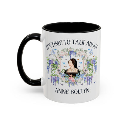 It's Time to Talk About Anne Boleyn 11 Oz Mug