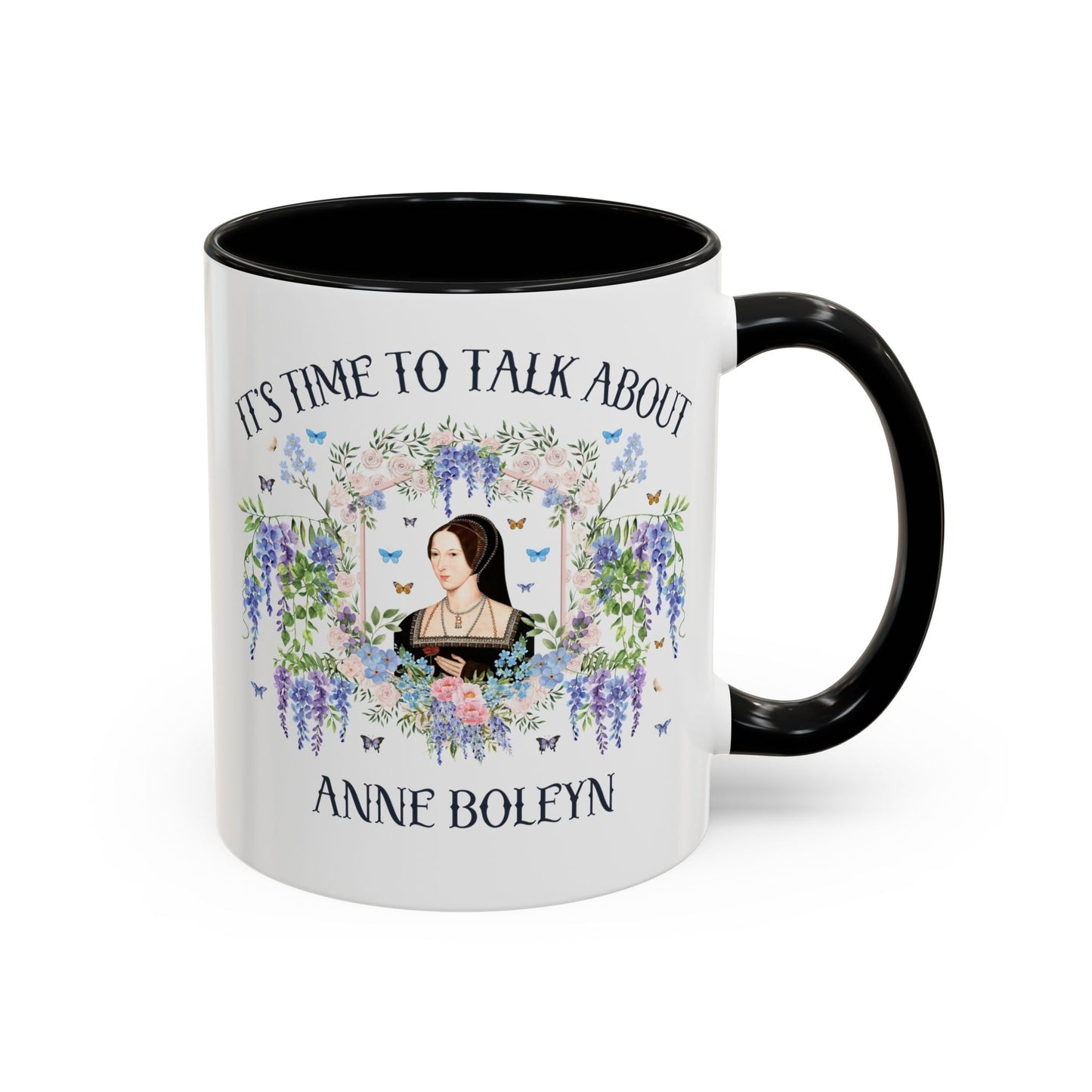 It's Time to Talk About Anne Boleyn 11 Oz Mug