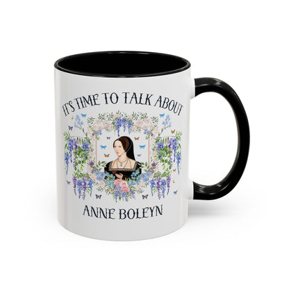 It's Time to Talk About Anne Boleyn 11 Oz Mug