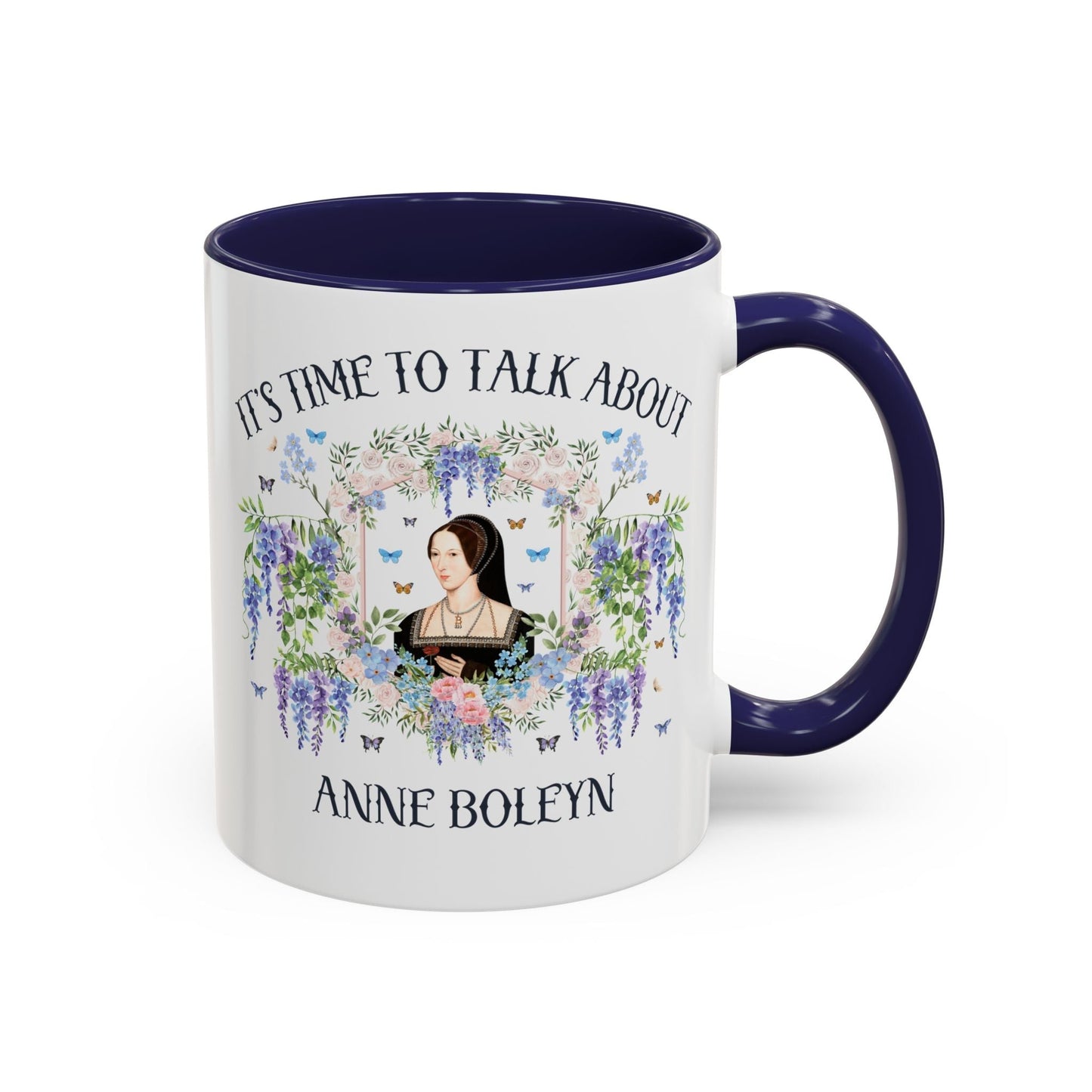It's Time to Talk About Anne Boleyn 11 Oz Mug