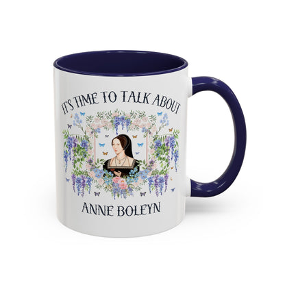 It's Time to Talk About Anne Boleyn 11 Oz Mug