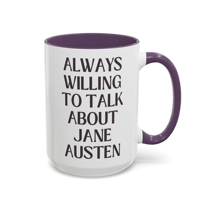 Always Willing to Talk About Jane Austen Mug