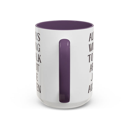 Always Willing to Talk About Jane Austen Mug