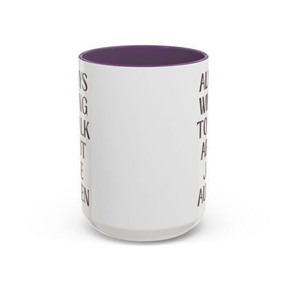 Always Willing to Talk About Jane Austen Mug