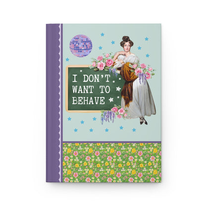Journal: I Don't Want to Behave