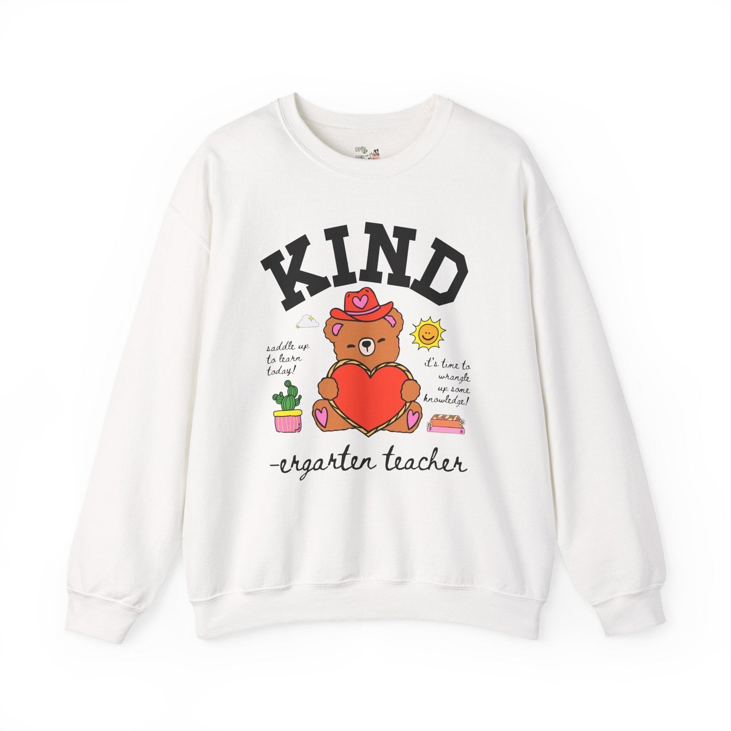 Kindergarten Teacher Sweatshirt