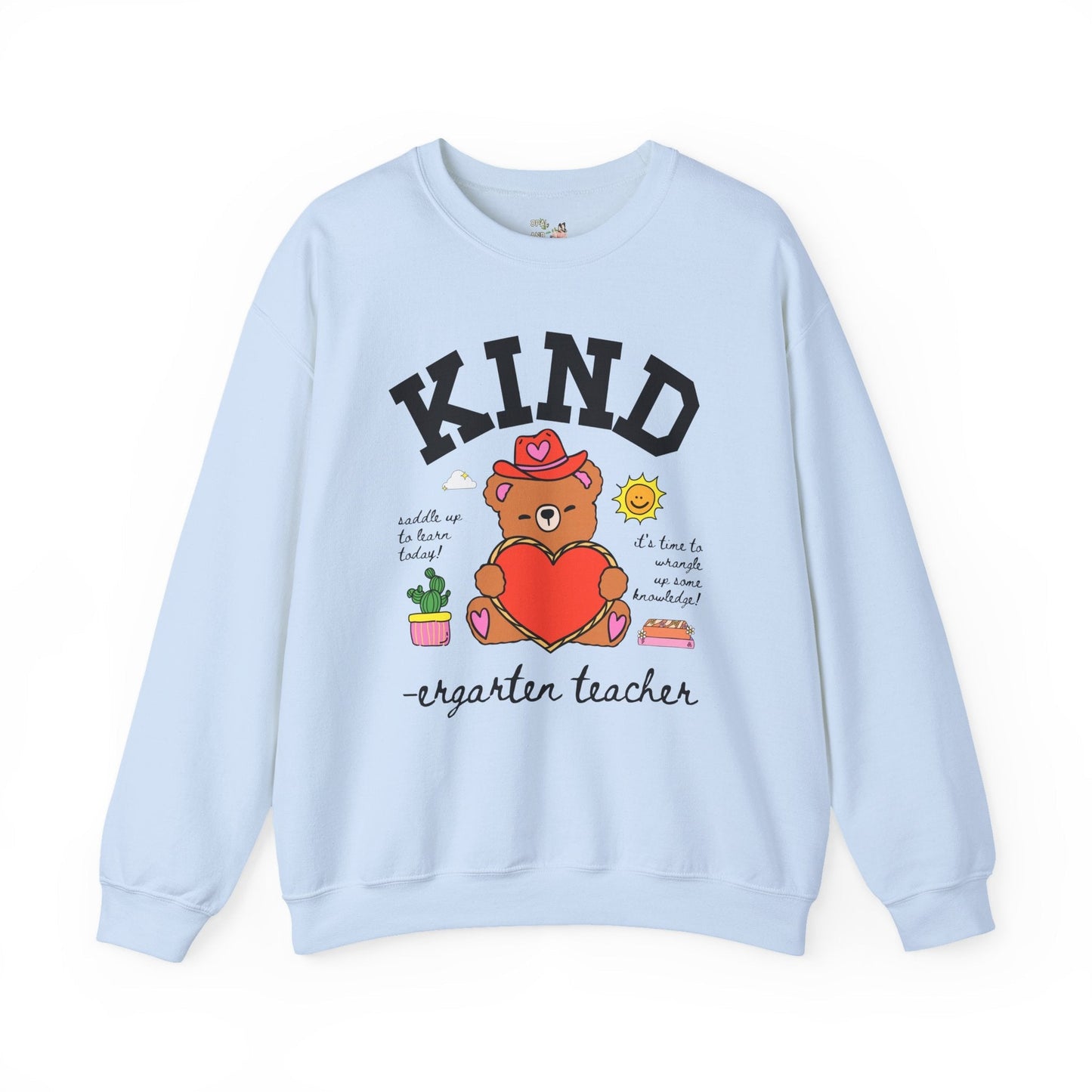 Kindergarten Teacher Sweatshirt