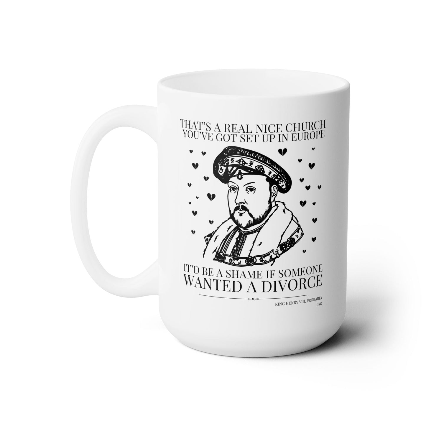 King Henry the 8th Funny History Mug