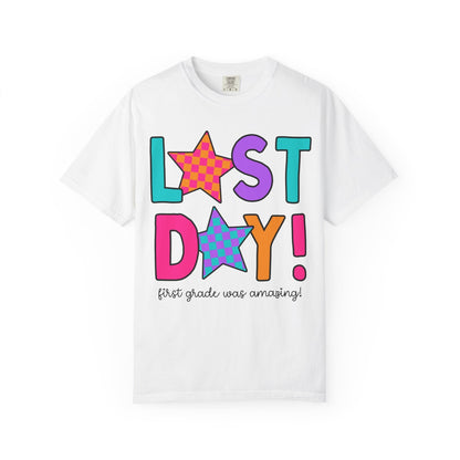 First Grade Last Day Tee