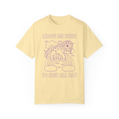 Leave Me Here To Edit Tee