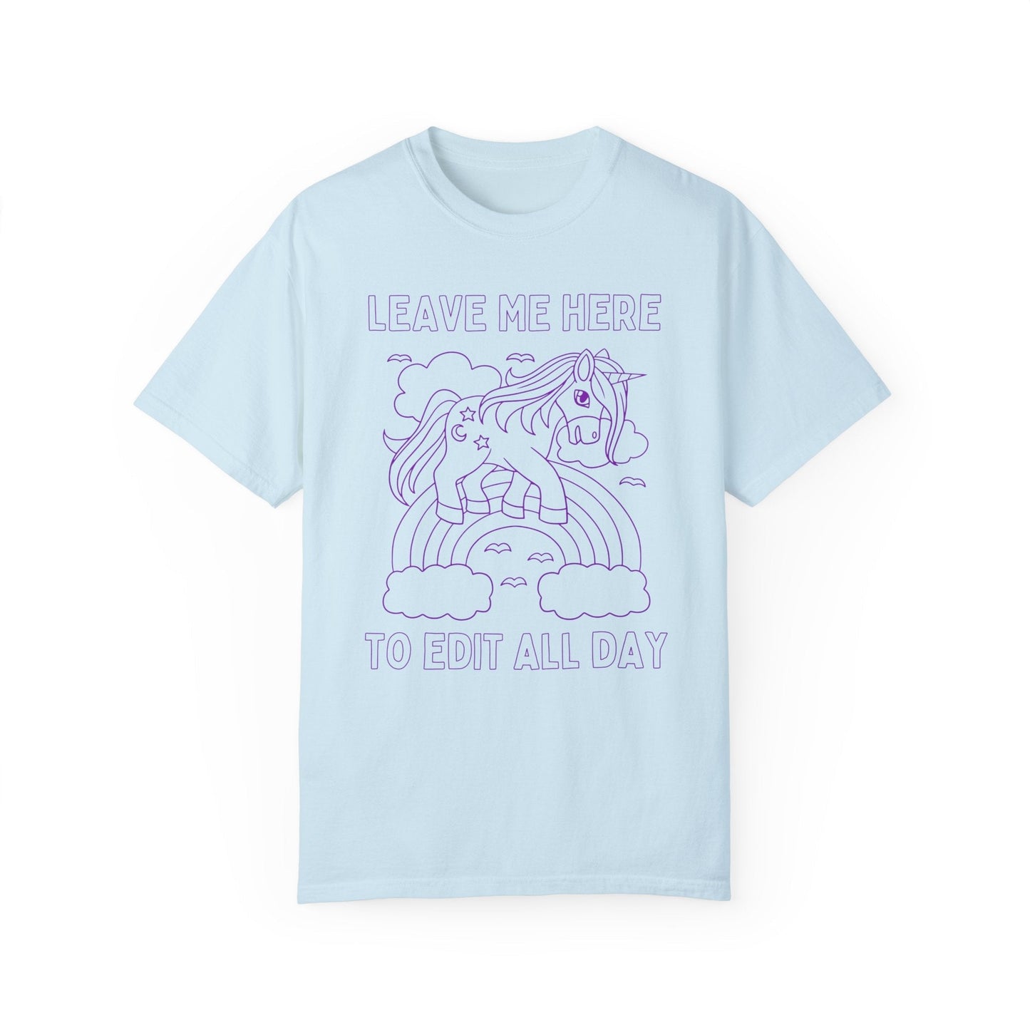Leave Me Here To Edit Tee
