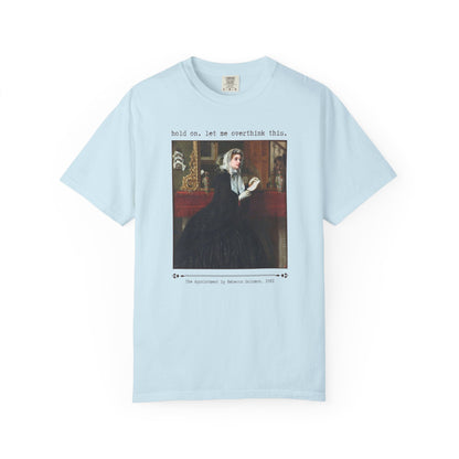 Let Me Overthink This Tee
