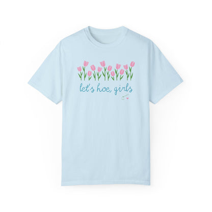 Let's Hoe Girls: Funny Gardening T-Shirt