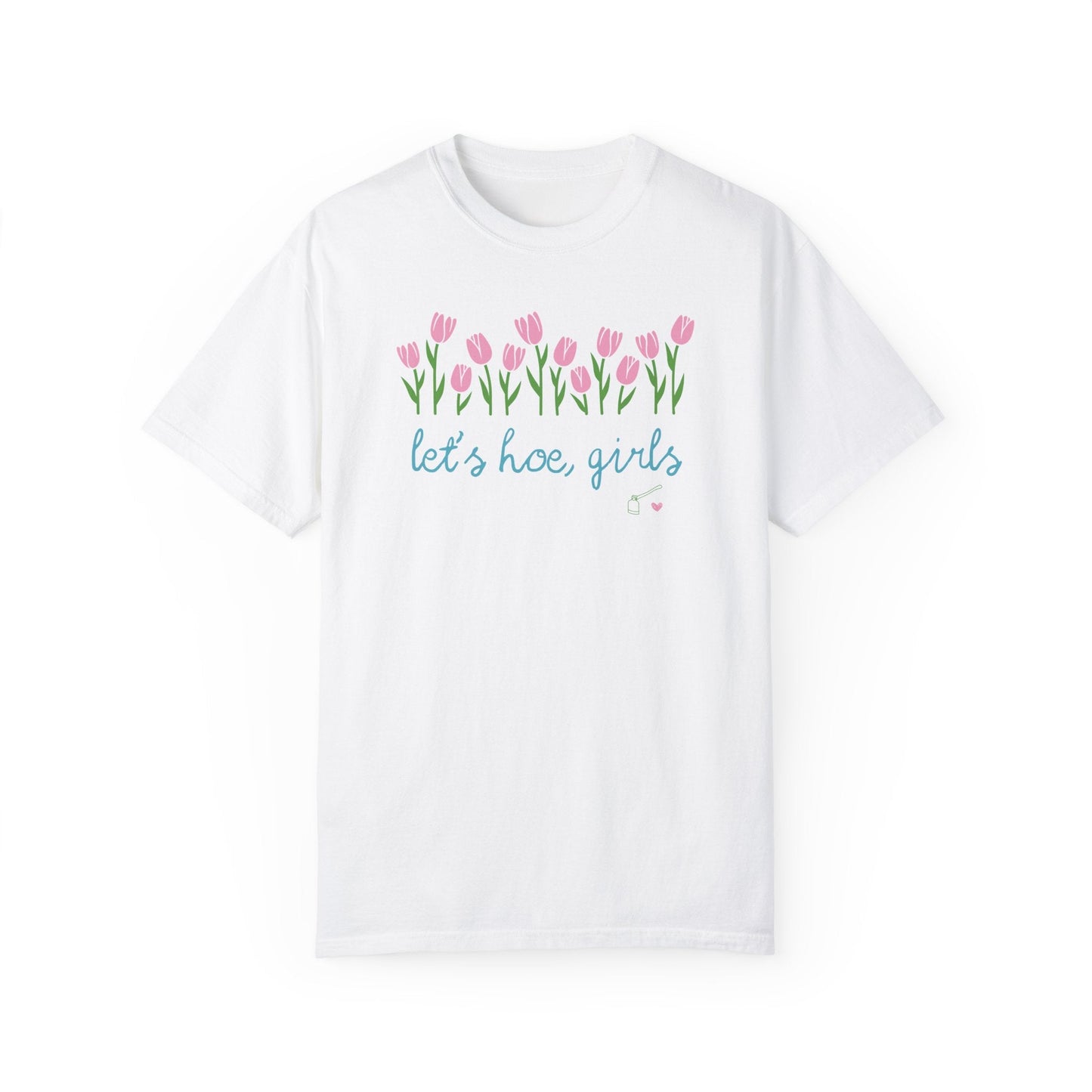 Let's Hoe Girls: Funny Gardening T-Shirt