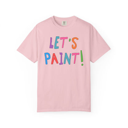 Let's Paint! | Elementary School Art Teacher Tee